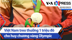 Việt Nam treo thưởng 1 triệu đô cho huy chương vàng Olympic | Truyền hình VOA 2/2/23