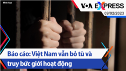 Báo cáo: Việt Nam vẫn bỏ tù và truy bức giới hoạt động | Truyền hình VOA 9/2/23